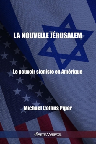 Piper_Michael_collins-La_nouvelle_J_rusalem._Le_pouvoir_sioniste_en_Am_rique-9781805402039_0