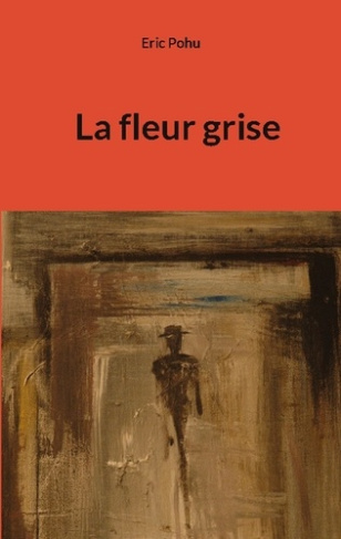 Pohu_Eric-Fleur_grise-9782322557769_0