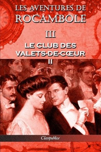 Ponson_du_Terrail_Pierre-Alexis-Les_aventures_de_Rocambole_III._Le_Club_des_Valets-de-coeur_II-9781913003104_0