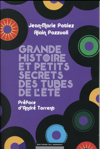 Potiez_Jean-Marie_Possuoli_Alain-Grande_histoire_et_petits_secrets_des_tubes_de_l_t_-9782354175276_0