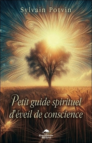 Potvin_Sylvain-Petit_guide_spirituel_d_veil_de_conscience-9782897886653_0