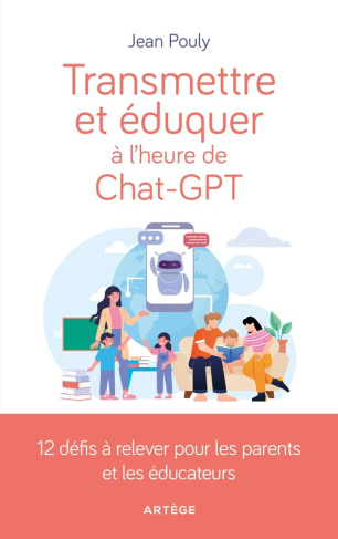 Pouly_Jean-Transmettre_et_duquer_l_heure_de_Chat-GPT._12_d_fis_relever_pour_les_parents_et_ducateurs-9791033616665_0