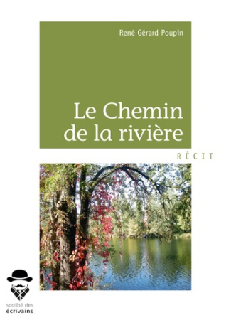 Poupin_Ren_G_rard-Le_Chemin_de_la_rivi_re-9782342057591_0