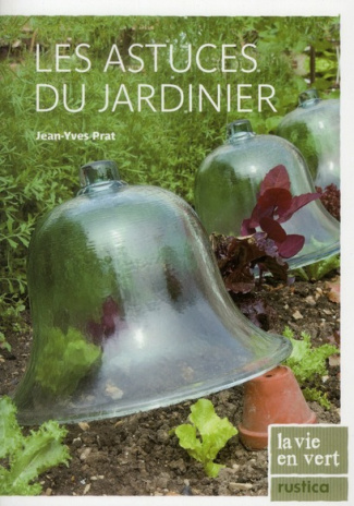 Prat_Jean-Yves-Les_astuces_du_jardinier-9782815301466_0