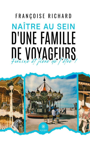 RICHARD_FRANCOISE-NAITRE_AU_SEIN_D_UNE_FAMILLE_DE_VOYAGEURS_-_FORAINE_ET_FIERE_DE_L_ETRE_-9791042254308_0