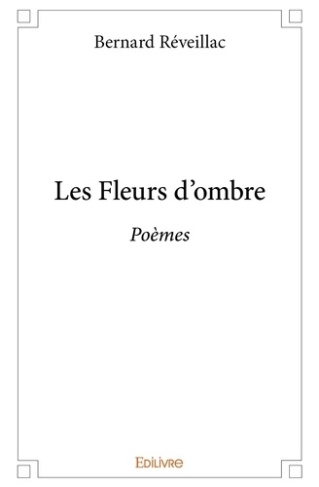 R_veillac-Monnin_Bernard-Les_Fleurs_d_ombre._Po_mes-9782414345755_0