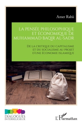 Rabii_Amer-La_pens_e_philosophique_et_conomique_de_Muhammad_Baqir_al-Sadr._De_la_critique_du_capitalisme_et_du-9782336561219_0