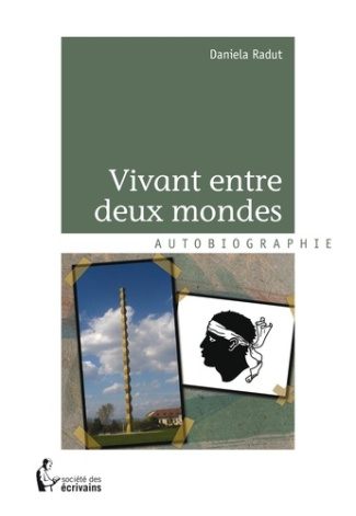 Radut_Daniela-Vivant_entre_deux_mondes-9782342010596_0