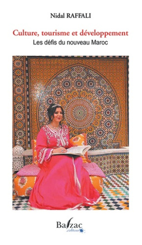 Raffali_Nidal-Culture_tourisme_et_d_veloppement._Les_d_fis_du_nouveau_Maroc-9782373200942_0