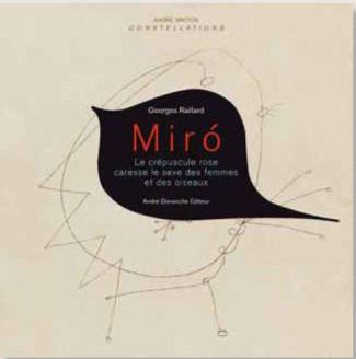 Raillard_Georges-Miro_-_Le_cr_puscule_rose_caresse_le_sexe_des_femmes_et_des_oiseaux-9782869162136_0