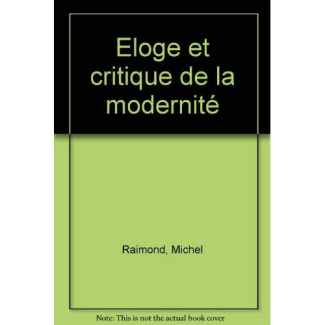 Raimond_Michel-Eloge_et_critique_de_la_modernit_-9782130510819_0