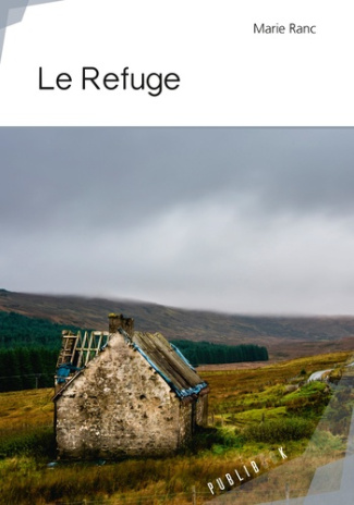 Ranc_Marie-Le_refuge-9782342059274_0