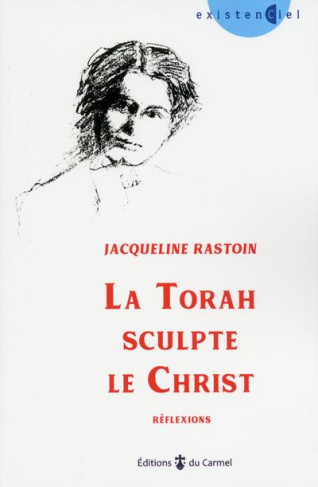 Rastoin_Jacqueline-La_Torah_sculpte_le_Christ._R_flexions-9782847136081_0
