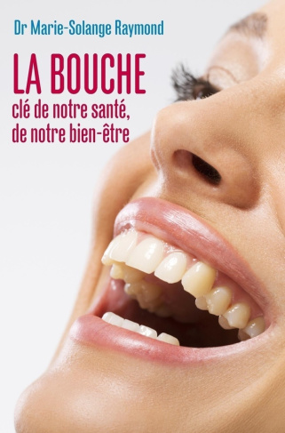 Raymond_Marie-Solange-La_bouche_cl_de_notre_sant_de_notre_bien-_tre-9791026203940_0