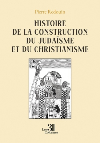Redouin_Pierre-Histoire_de_la_construction_du_juda_sme_et_du_christianisme-9791040622949_0