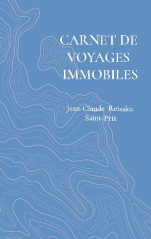 Reisaku_Saint-prix_j-Carnet_de_voyages_immobiles-9782322582785_0