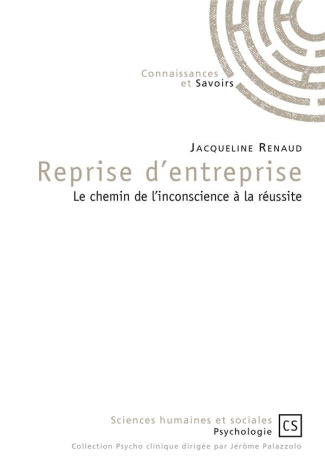 Renaud_Jacqueline-Reprise_d_entreprise._Le_chemin_de_l_inconscience_la_r_ussite-9782753904828_0