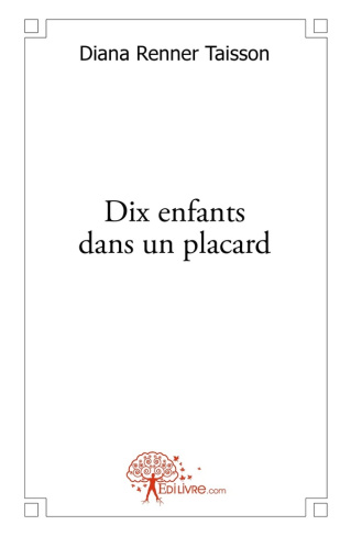 Renner_Taisson_diana-Dix_enfants_dans_un_placard-9782332457998_0