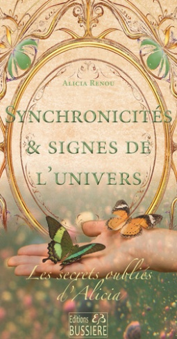 Renou_Alicia-Synchronicit_s_Signes_de_l_Univers_-_Les_secrets_oubli_s_d_Alicia-9782850909313_0