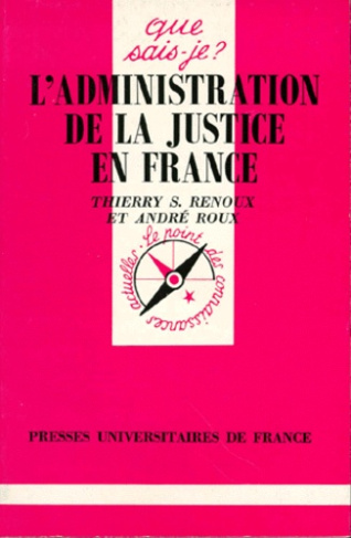 Renoux_Thierry-Serge_Roux_Andr_-L_administration_de_la_justice_en_France-9782130459699_0