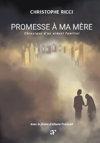 Ricci_Christophe_fro-Promesse_a_ma_mere_-_chronique_d_un_aidant_familial-9782322601653_0
