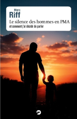 Riff_Marc-Silence_hommes_en_pma._Et_comment_j_ai_decide_de_parl-9791098360206_0