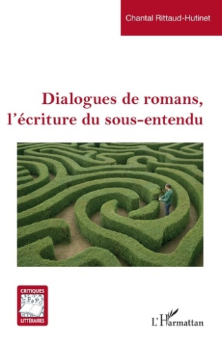 Rittaud-Hutinet_Chantal-Dialogues_de_romans_l_criture_du_sous-entendu-9782336565187_0