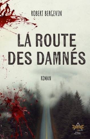 Robert_Bergevin-Route_damnes-9782925229858_0