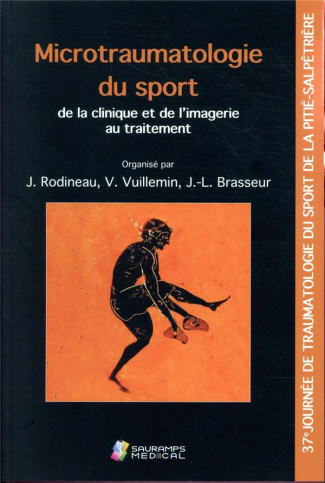 Rodineau_Jacques_Brasseur_Jean-Louis-Microtraumatologie_du_sport_de_la_clinique_et_de_l_imagerie_au_traitement._37e_Journ_e_de_traumato-9791030302332_0
