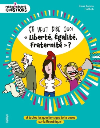 Roman_Diane-_a_veut_dire_quoi_Libert_galit_Fraternit_Et_toutes_les_questions_que_tu_te_poses_sur_la_R_-9782215198666_0