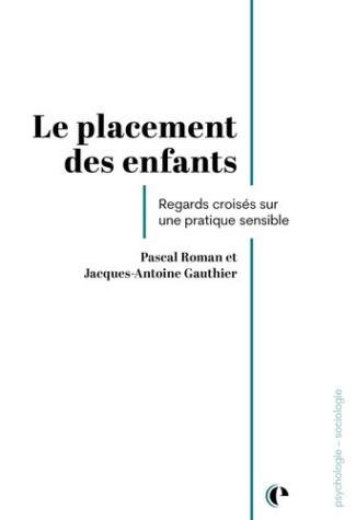 Roman_Pascal_Gauthier_Jacques-Antoine-Le_placement_des_enfants_regards_crois_s_sur_une_pratique_sensible-9782889157044_0