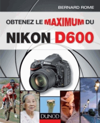 Rome_Bernard-Obtenez_le_maximum_du_Nikon_D600-9782100591299_0