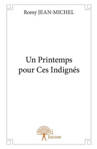Romy_Jean-Michel-Un_Printemps_pour_Ces_Indign_s-9782332767509_0