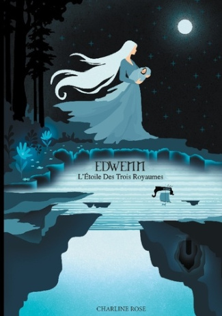 Rose_Charline-Edwenn._L_etoile_des_trois_royaumes-9782322618354_0