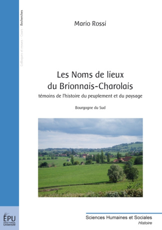 Rossi_Mario-Les_Noms_de_lieux_du_Brionnais-Charolais._T_moins_de_l_histoire_du_peuplement_et_du_paysage-9782748350722_0