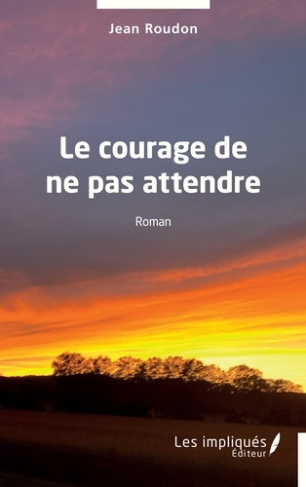 Roudon_Jean-Le_courage_de_ne_pas_attendre-9791042814212_0