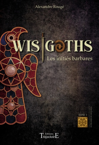 Roug_Alexandre-Wisigoths_-_Les_initi_s_barbares-9782841979325_0