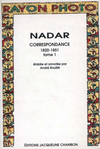Rouill_Andr_Nadar-CORRESPONDANCE_1820-1851._Tome_1-9782877111928_0