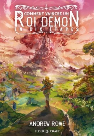 Rowe_Andrew_Viala_Marie-Comment_vaincre_un_Roi_D_mon_en_dix_tapes-9782380241082_0