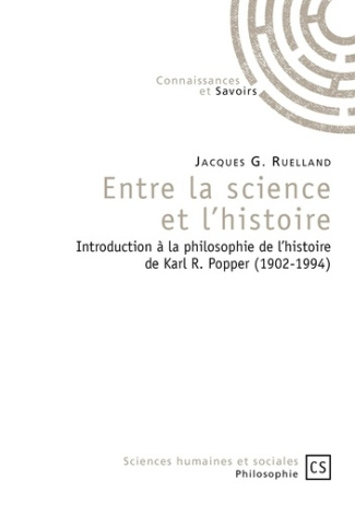 Ruelland_Jacques-Entre_la_science_et_l_histoire._Introduction_la_philosophie_de_l_histoire_de_Karl_R._Popper_1902--9782753903425_0