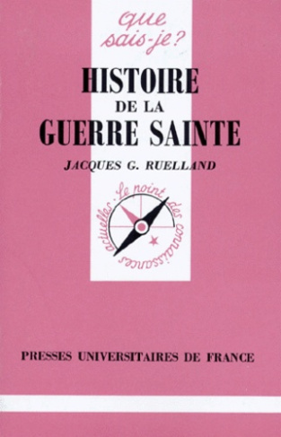 Ruelland_Jacques-Histoire_de_la_guerre_sainte-9782130450719_0