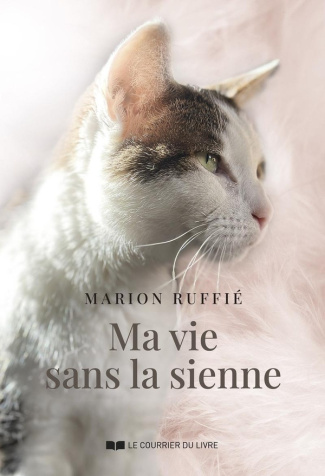 Ruffi_Marion-Ma_vie_sans_la_sienne-9782702930311_0