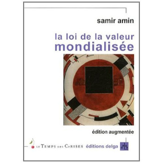 SAMIR_AMIN-LA_LOI_DE_LA_VALEUR_MONDIALISEE._EDITION_AUGMENTEE-9782915854572_0