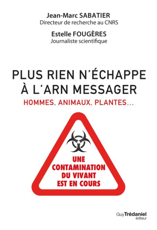 Sabatier_Jean-Marc_Fougeres_Estelle-Plus_rien_n_chappe_l_ARN_messager_-_Hommes_animaux_plantes_une_contamination_du_vivant_est_en-9782813235398_0