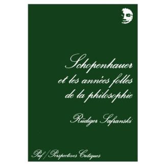 Safranski_R_diger-Schopenhauer_et_les_ann_es_folles_de_la_philosophie._Une_biographie-9782130428619_0