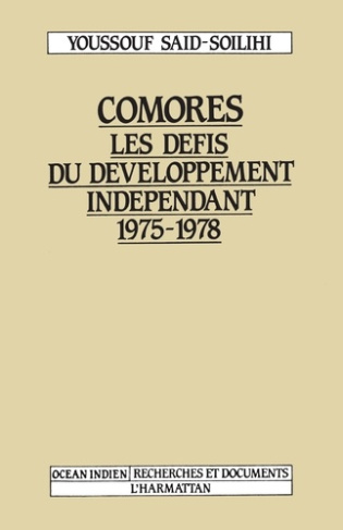 Said_Soilihi_youssouf-Comores_Les_D_fis_du_d_veloppement_ind_pendant_1975-1978-9782336312163_0
