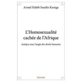 Sandio_Kamga_armel_habib-L_Afrique_et_l_homosexualit_._Analyse_des_textes_internationaux_nationaux_et_de_la_jurisprudence-9782414301799_0