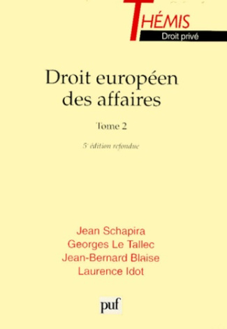 Schapira_Jean_Blaise_Jean-Bernard_Le_Tallec_Ge-DROIT_EUROPEEN_DES_AFFAIRES._Tome_2_5_me_dition-9782130502586_0