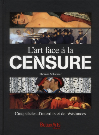 Schlesser_Thomas-L_art_face_la_censure._Cinq_si_cles_d_interdits_et_de_r_sistances-9782842788384_0