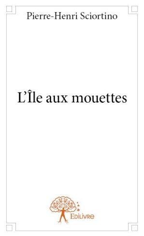 Sciortino_Pierre-henri-L_le_aux_mouettes-9782332820877_0